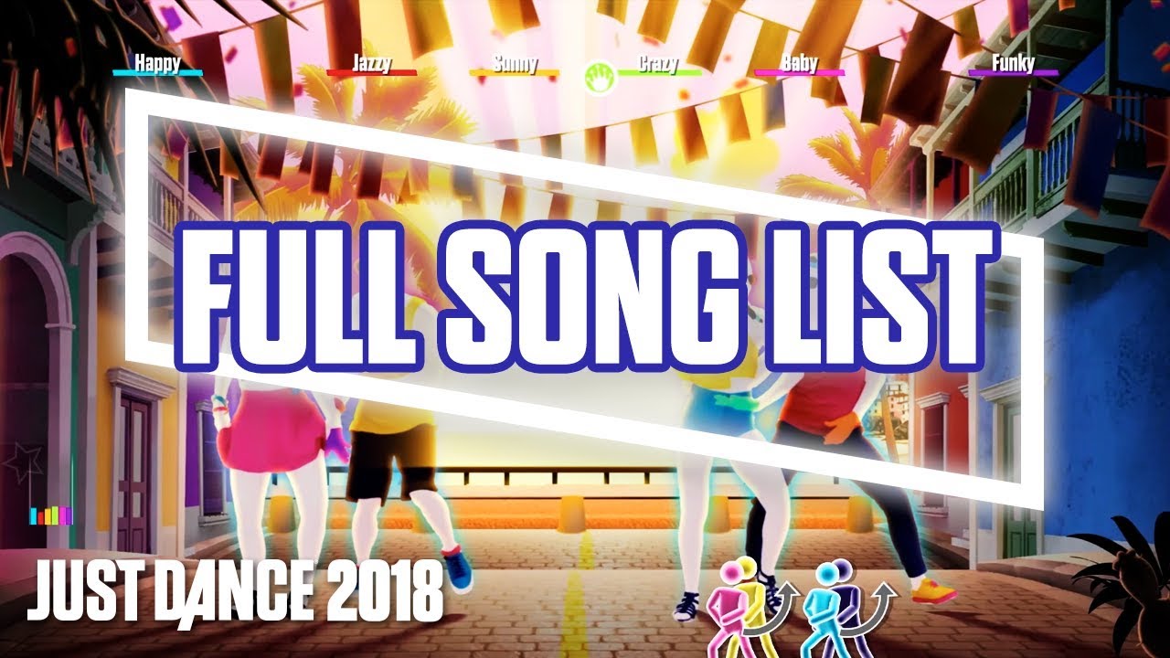 Just Dance 2018 Full Song List | Ubisoft