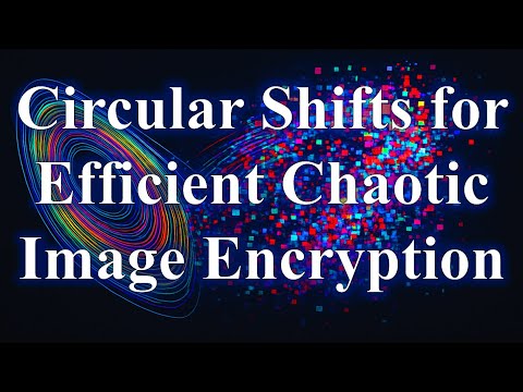 Exploiting Circular Shifts for Efficient Chaotic Image Encryption