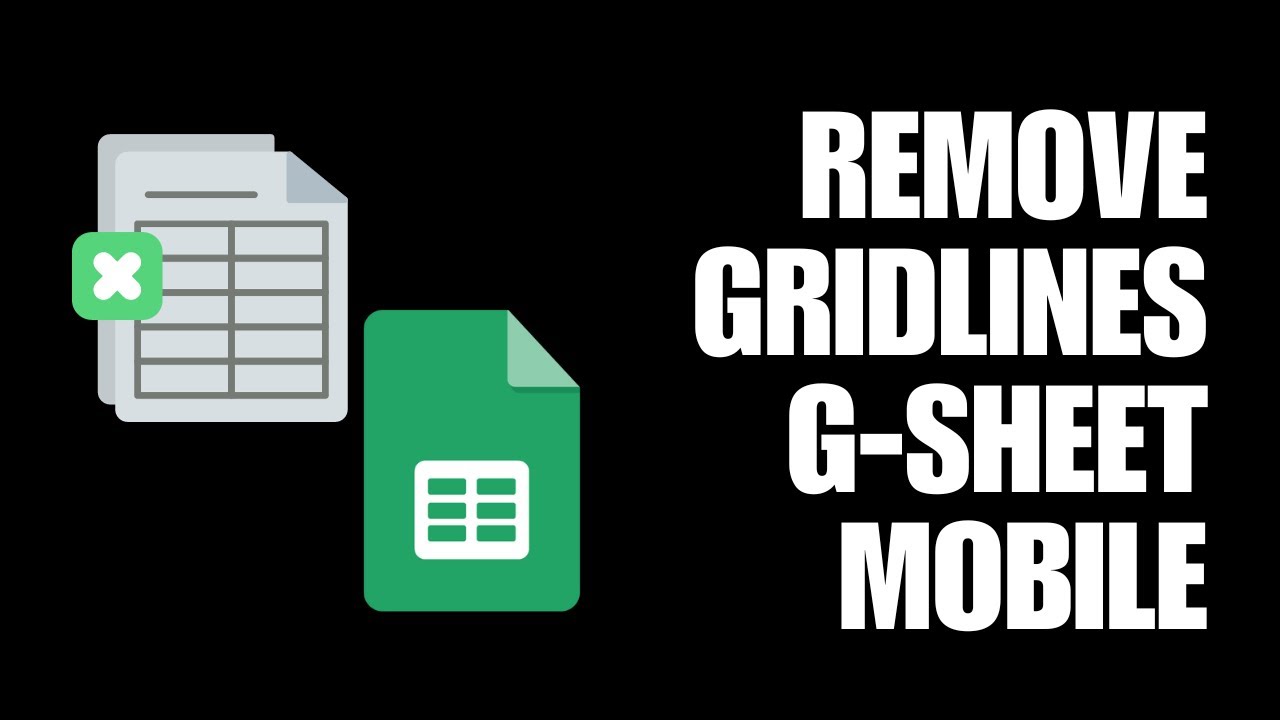 Remove Gridlines in Google Sheets Mobile 📱