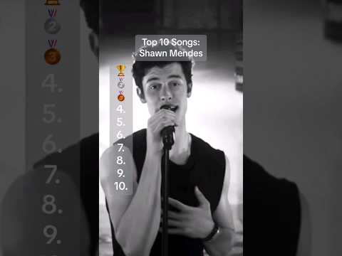 top 10 songs of shawn mendes 🔥