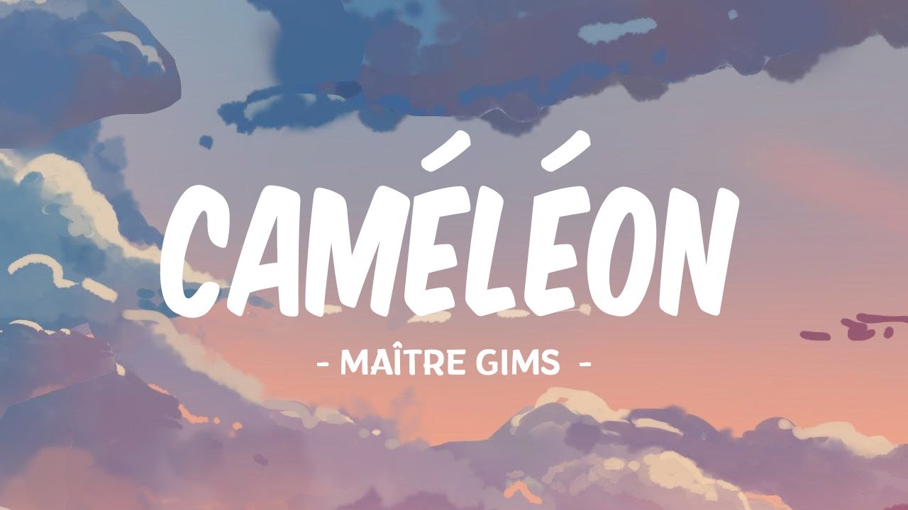 Caméléon - Maître Gims Lyrics 🎶
