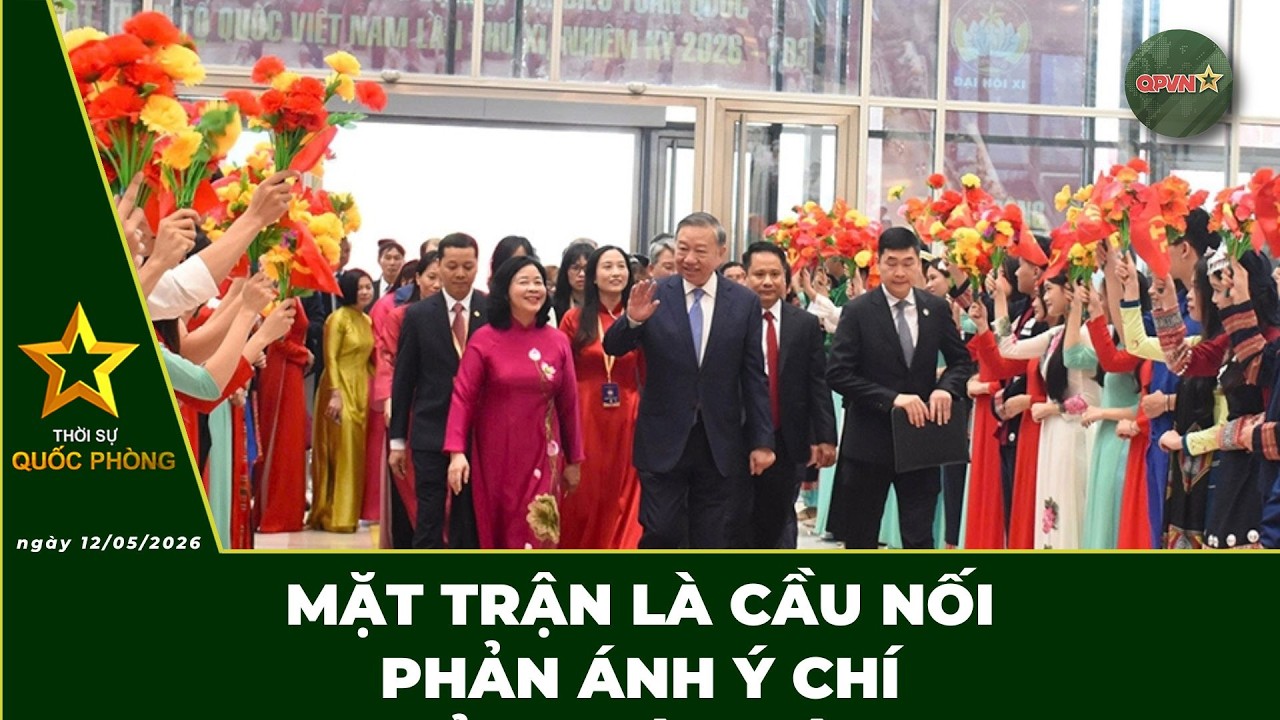 Bản Tin Trưa 12/05: Mặt Trận Thể Hiện Ý Chí Nhân Dân 📰