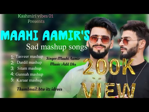 All Mashup Songs Of Maahi Aamir /Adil Dks/ Sad Songs Trending Wedding Songs Slow And Reverb.