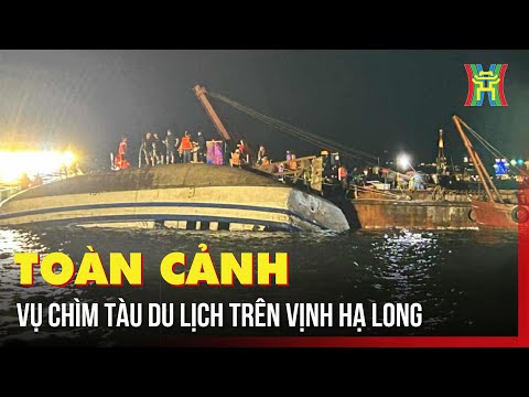 Góc nhìn toàn cảnh: Vụ lật tàu kinh hoàng ở Vịnh Hạ Long