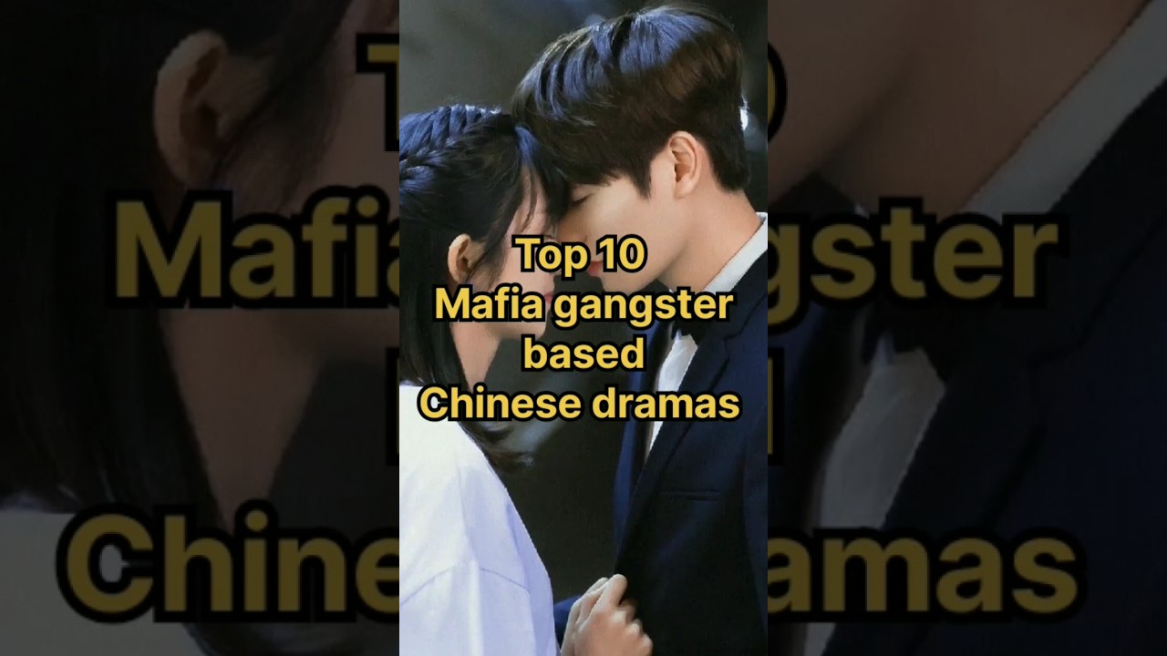 Top 10 Must-Watch Chinese Mafia Dramas 🎬 | Trending C-Dramas of 2023