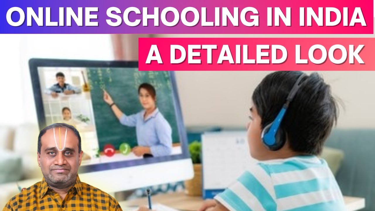 Online Schooling in India - The Concept, Methods, Legalities and its Advantages
