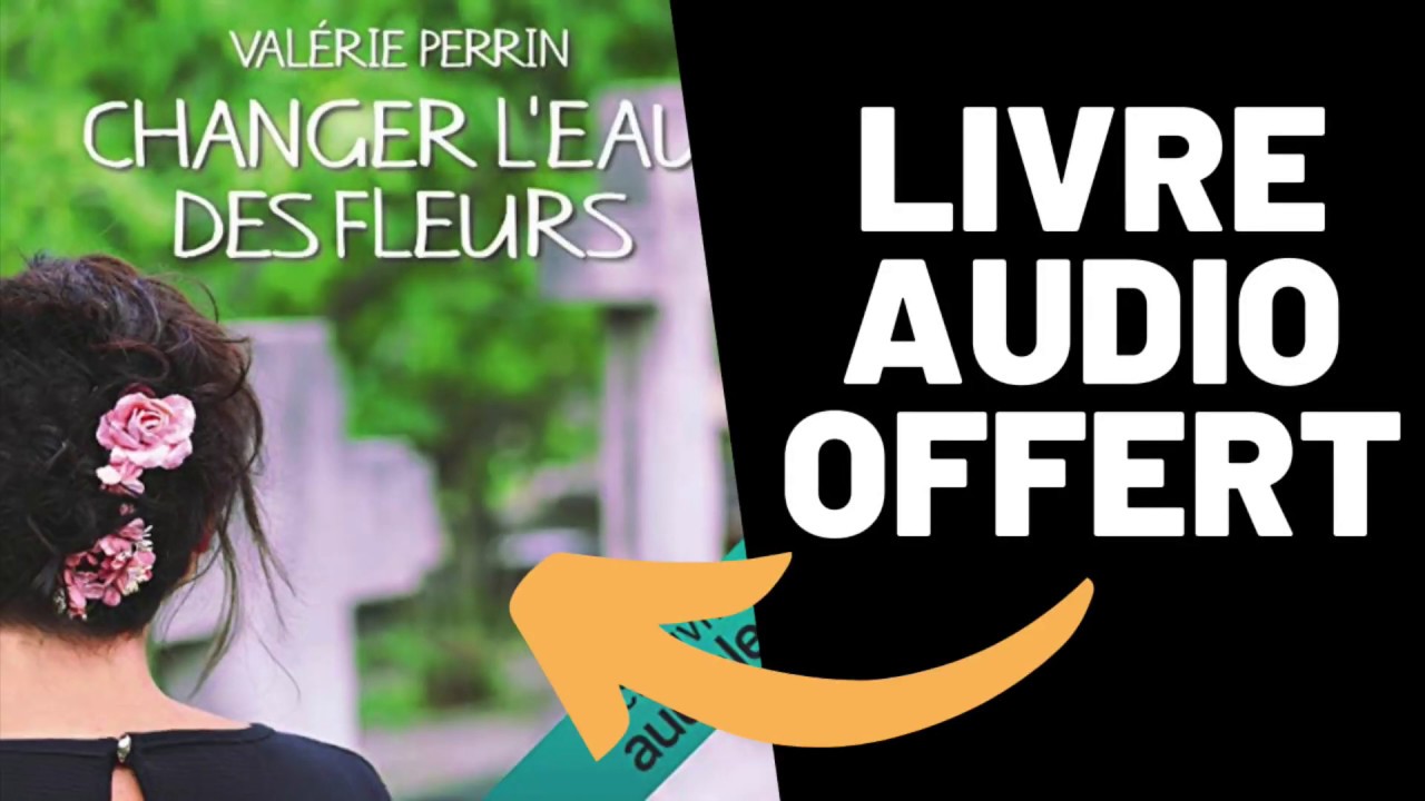 Changer l'eau des fleurs - Livre Audio Gratuit 🌸