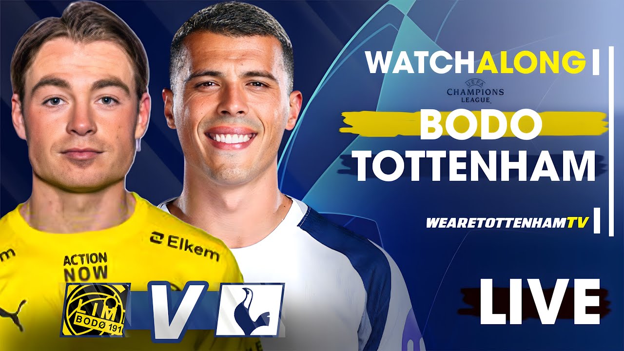 Bodø/Glimt vs Tottenham - Live Champions League Watch ⚽