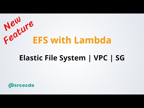 How to use EFS (Elastic File System) with AWS Lambda