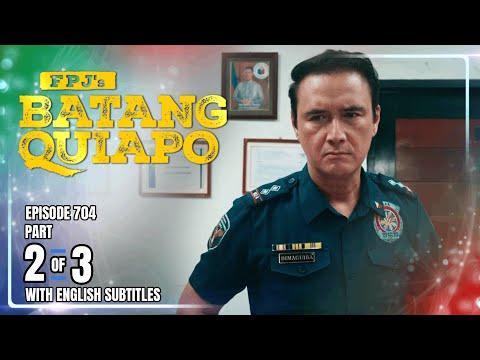 FPJ's Batang Quiapo | Episode 704 (2/3) | October 31, 2025 (w/ English Subtitles)
