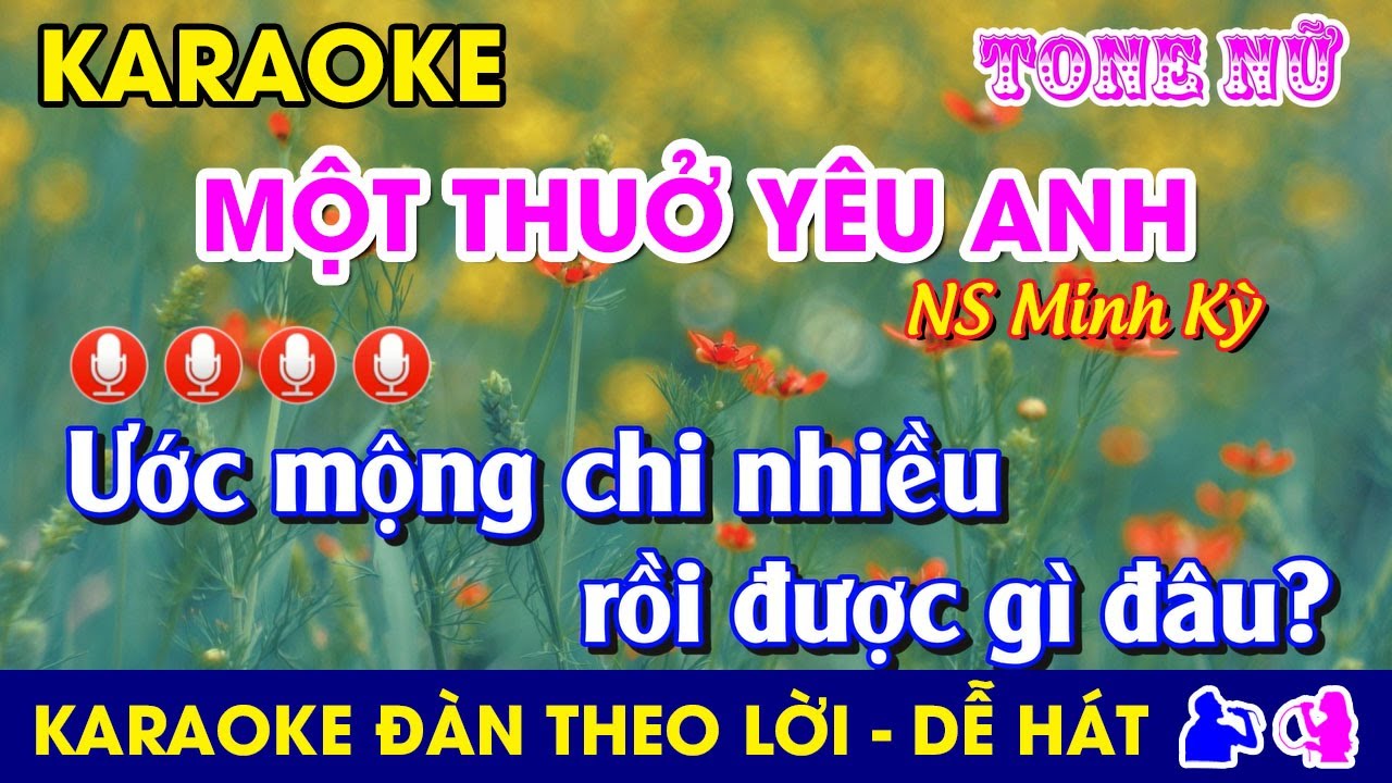 Karaoke 'Một Thuở Yêu Anh' - Nữ Tông 🎶