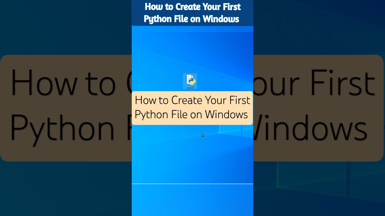 Creating Your First Python File on Windows