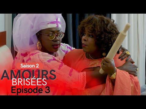 Amours Brisées Saison 2 - Episode 3
