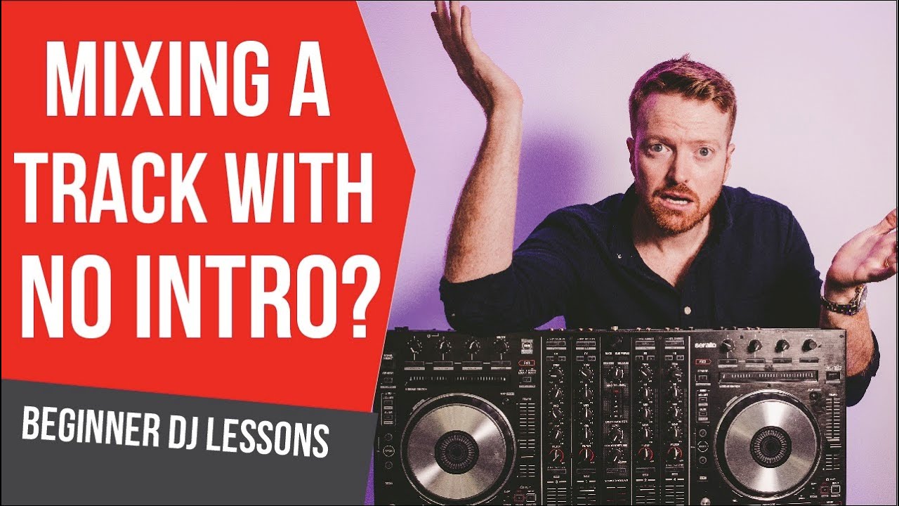 TRANSITION TO A SONG WITH NO INTRO? DJ TRANSITION TIPS