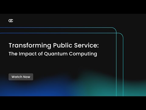 Quantum computing in the public sector | Transforming Public Services