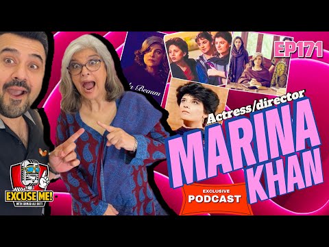 Excuse Me with Ahmad Ali Butt | Ft. Marina Khan | Latest Interview | Episode 171 | Full Podcast
