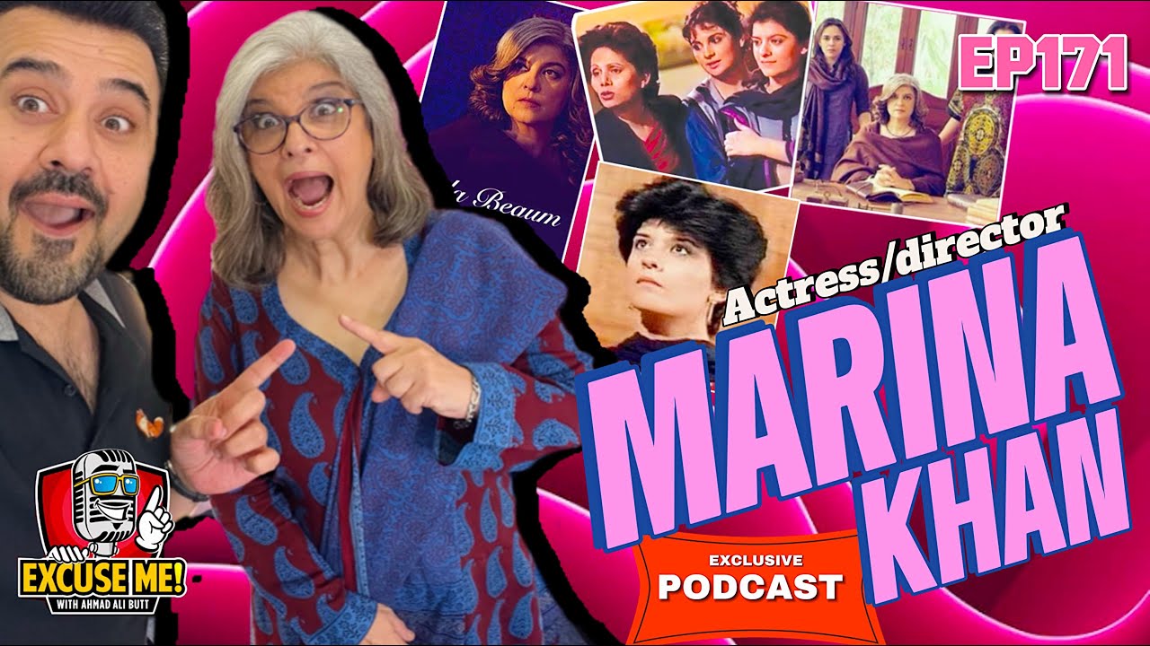 Excuse Me with Ahmad Ali Butt | Episode 171: Interview with Marina Khan