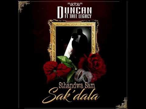 Duncan & Thee Legacy - Sthandwa Sam Sak’dala 🎶