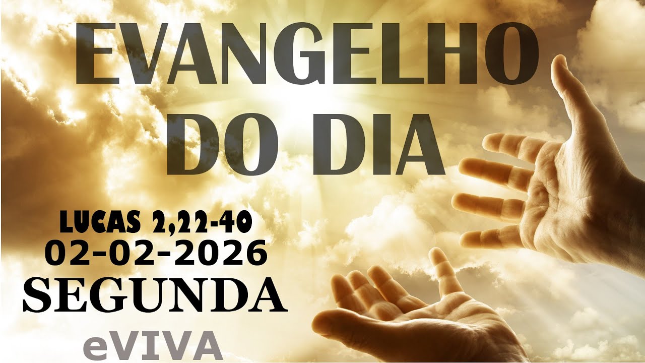 EVANGELHO DO DIA 02/02/2026 Lucas 2,22-40 HOMILIA DIÁRIA E REFLEXÃO - LITURGIA DE HOJE eVIVA