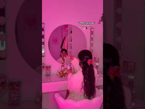 Partie 39 | Ramadan Kareem💕 GRWM for school #ramadanroutine #ramadan #grwm