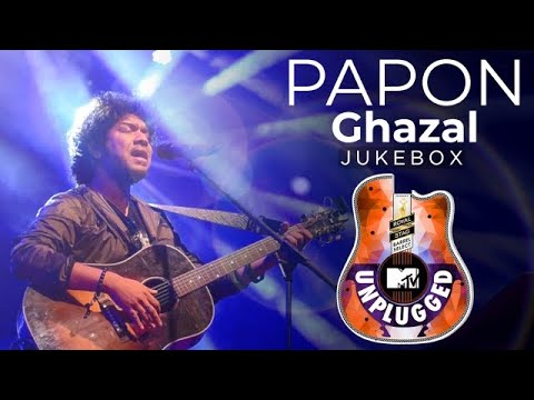 Papon MTV Unplugged Ghazal Jukebox 🎶