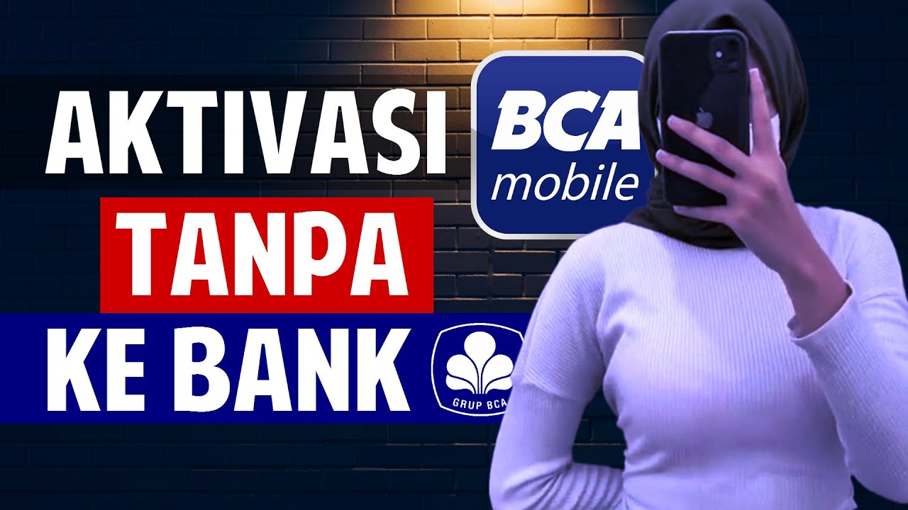 Cara Aktivasi BCA Mobile di HP Tanpa ke Bank 📱