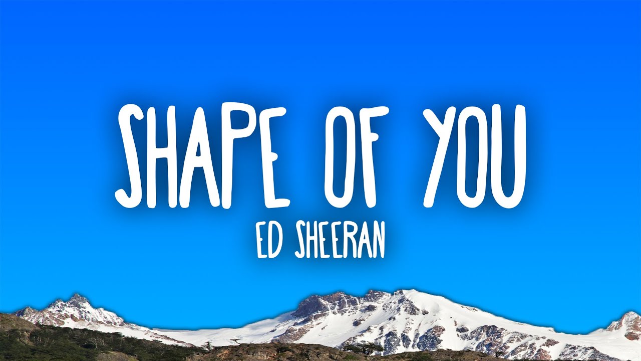 Ed Sheeran - Shape of You 🎶