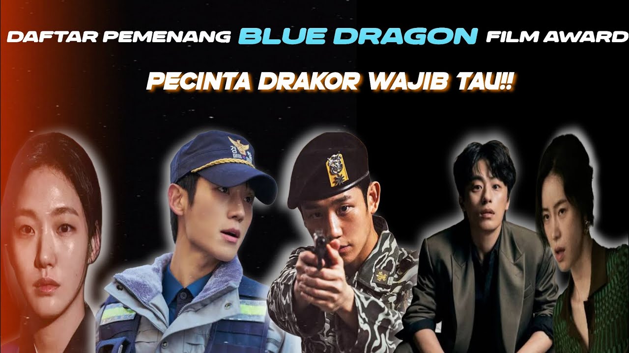 Pemenang Blue Dragon Film Awards 2024 🎬