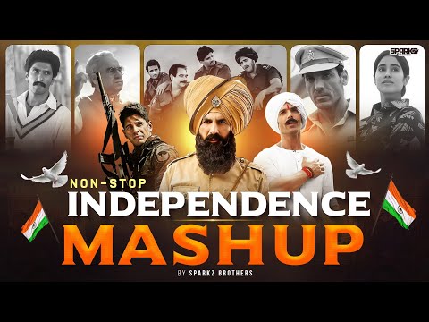 Independence Day Mashup 2025 🇮🇳 | SparkZ Brothers | Patriotic Songs | 15 August Special | Jukebox