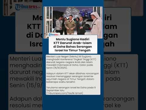 Menlu Sugiono Hadiri KTT Darurat Arab-Islam di Doha Bahas Serangan Israel ke Timur Tengah