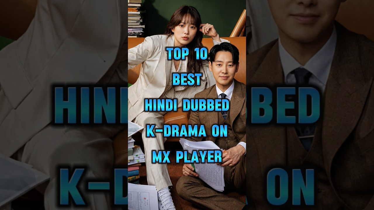 Top 10 Korean Drama on MX Player in hindi 2026 newly added