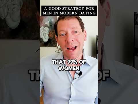A good strategy for men in modern dating