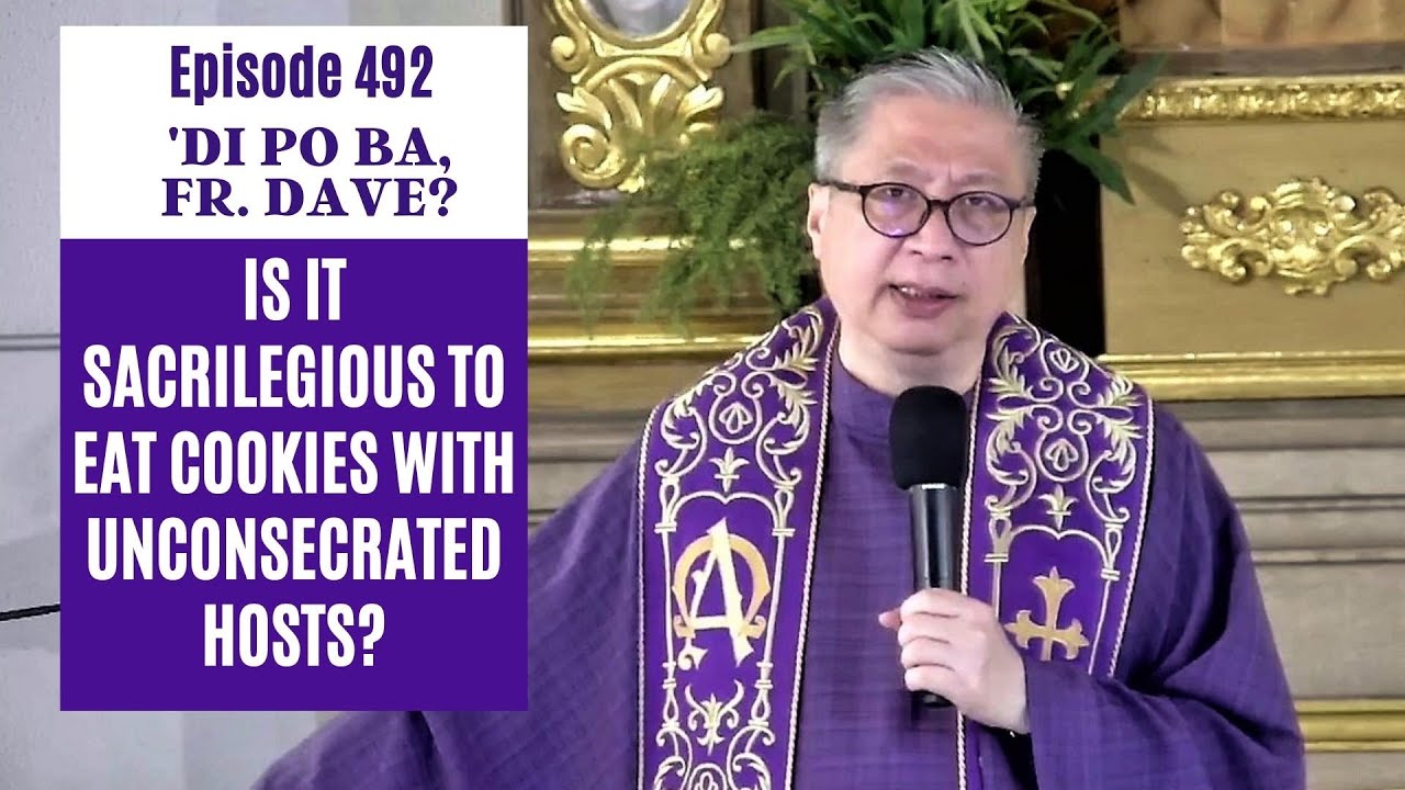 #dipobafrdave (Ep. 492) - IS IT SACRILEGIOUS TO EAT COOKIES WITH UNCONSECRATED HOSTS?