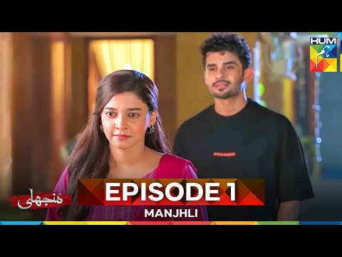 Manjhli Episode 1
