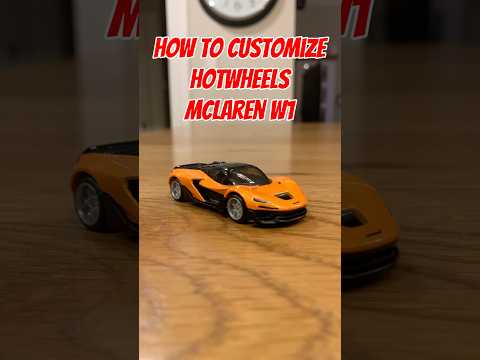 How to CUSTOMIZE HOTWHEELS MCLAREN W1🔥#hotwheels #car #diy #custom #cars #diecast #McLaren #w1