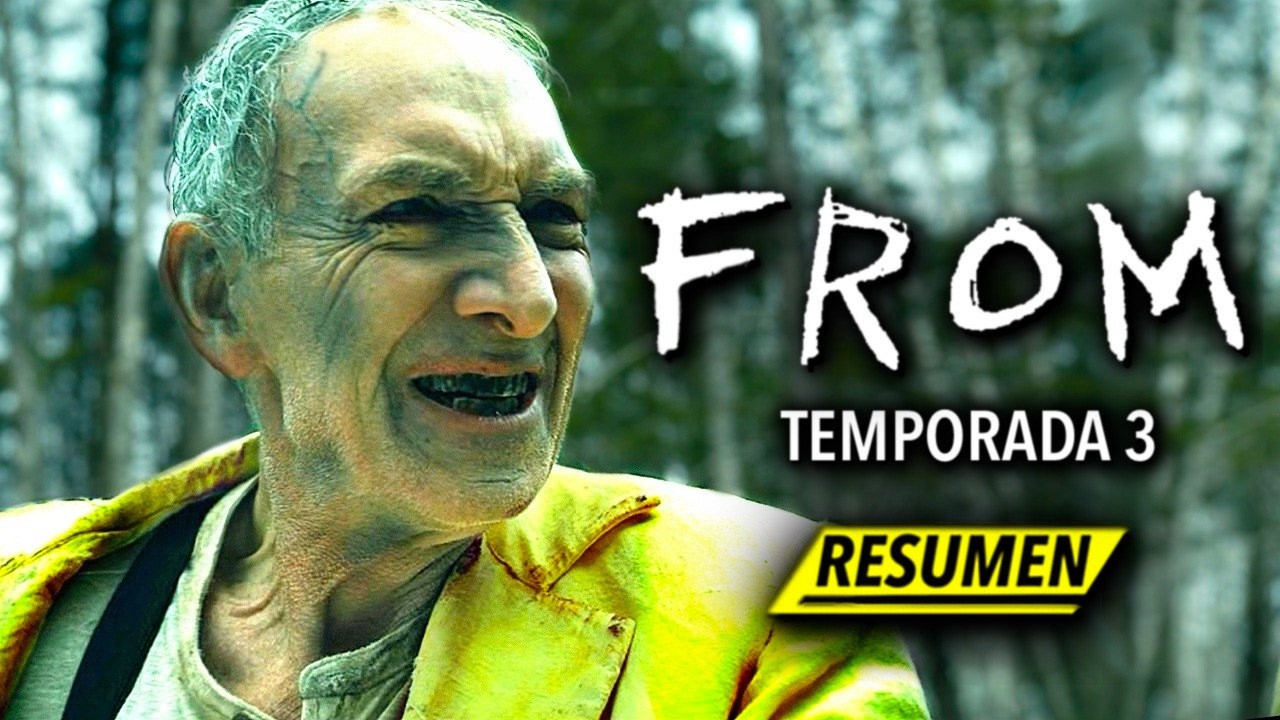 Temporada 3 de From: Resumen en minutos 🕒