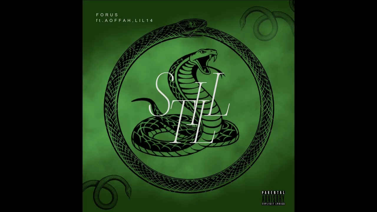 FORUS ft.AOFFAH, LIL14 - " Still "