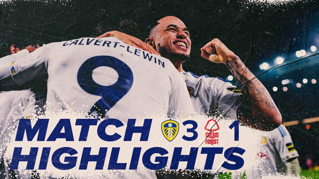 Leeds United 3-1 Nottingham Forest | Premier League highlights | Two goals in five minutes!