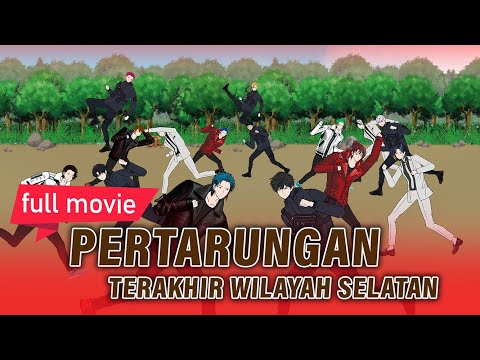 PERTARUNGAN TERAKHIR WILAYAH SELATAN FULL MOVIE - Animasi Drama Series