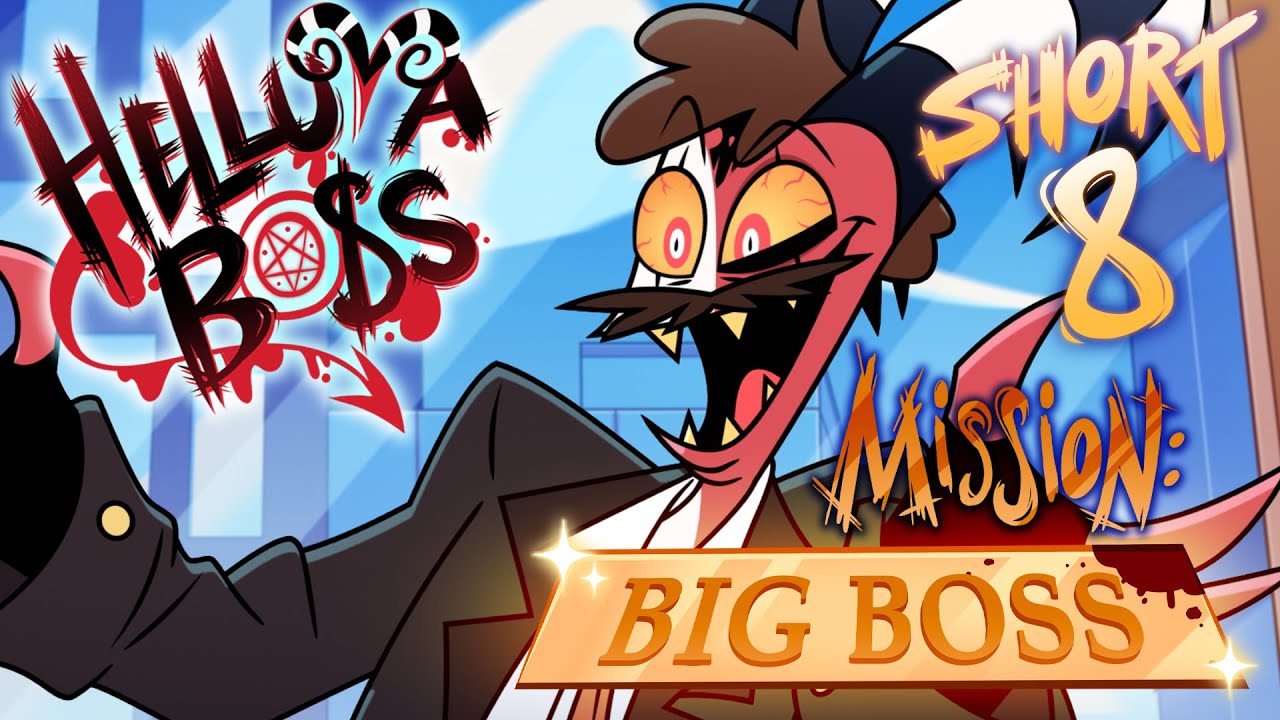 Helluva Shorts 8: Mission Big Boss ๐