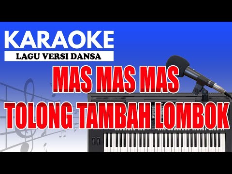 Karaoke Mas Mas Mas Tolong Tambah Lombok 🎶