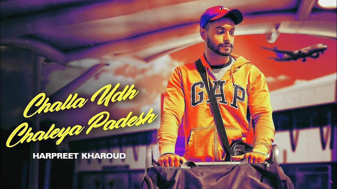 Challa Udh Chaleya Pardesh Full Video ๐ถ