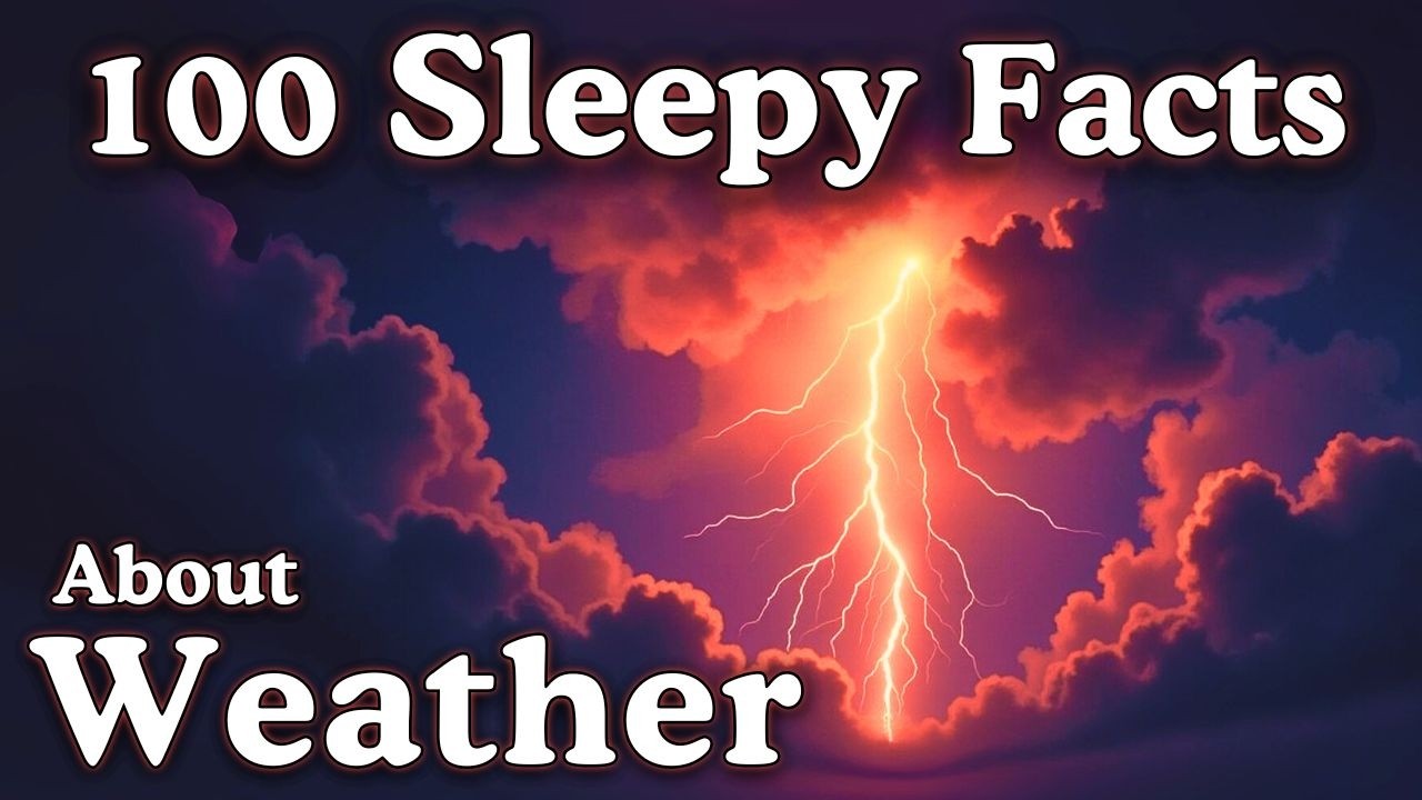 Relaxing Weather Facts to Help You Sleep π