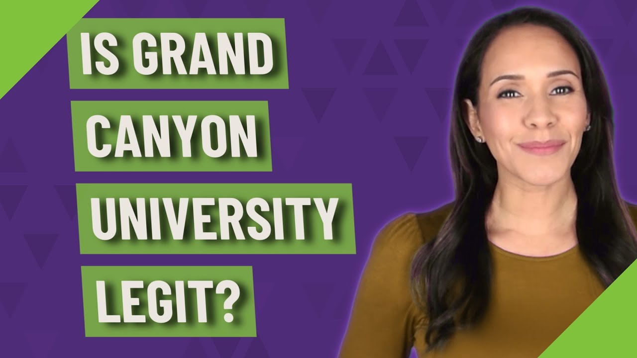 Is Grand Canyon University legit?