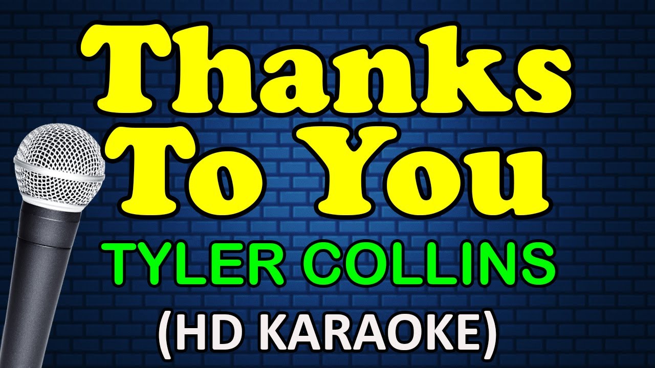 Thanks to You - Tyler Collins (HD Karaoke)