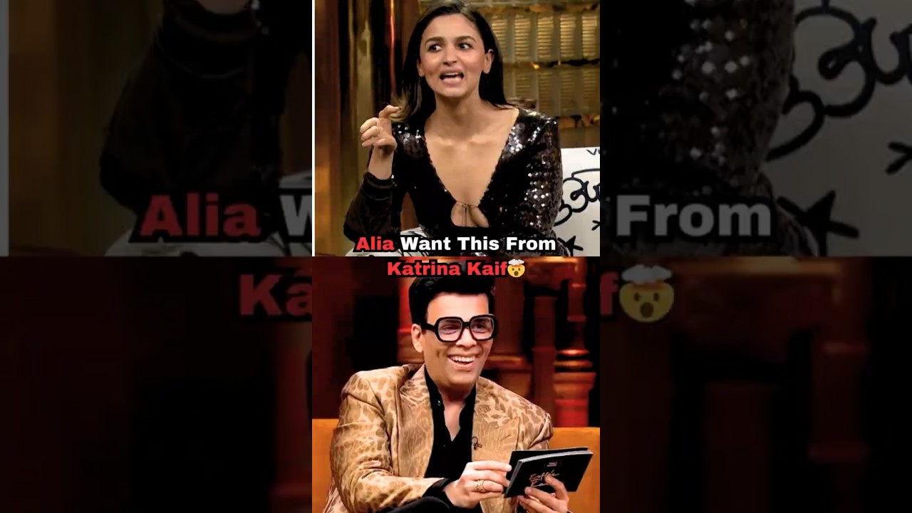 Alia Bhatt's Surprising Wish for Katrina Kaif Revealed on Koffee with Karan! 🤯
