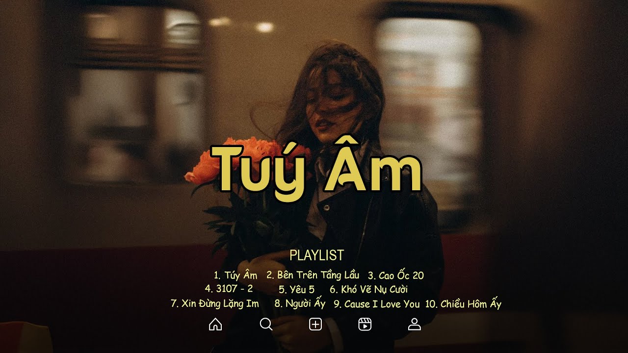 Chill Nhạc Trẻ 2025: Tuý Âm & Yêu 5 🎶