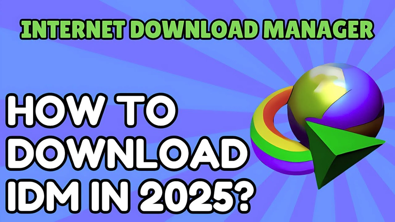 Download & Install IDM 2025 | Step-by-Step Guide