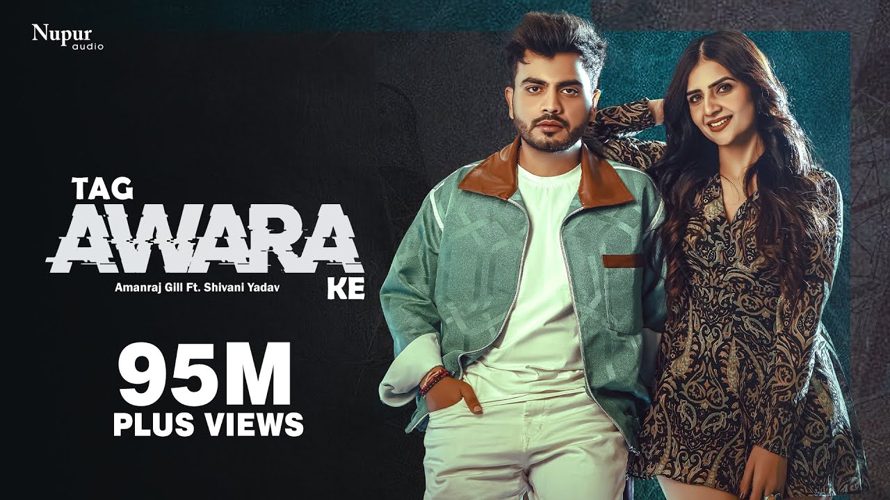 Tag Awara Ke 🎶 Official Music Video | Amanraj Gill, Shivani Yadav & Shiva Choudhary | New Haryanvi Song 2024