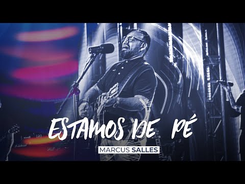 Estamos de Pé (Ao Vivo) - Marcus Salles
